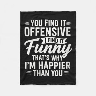 Womens Funny Adult Humour Sarcastic Offensive Happ Fleece Blanket