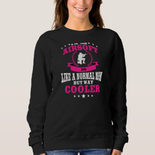Womens Funny Airsoft Mum Saying Airsoft Player For Sweatshirt