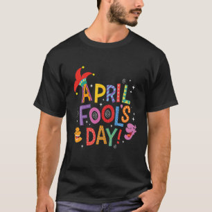 Womens Funny April Fool's Day April Joke Pranks Ki T-Shirt