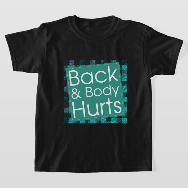 Womens Funny Back Body Hurts Tee Quote Workout Gym (Laydown)