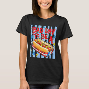 Women's funny bad day to be a hotdog 4th of july T-Shirt