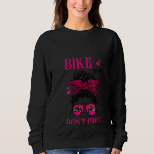 Womens Funny Biker Hair Don't Care Messy Bun Girl  Sweatshirt