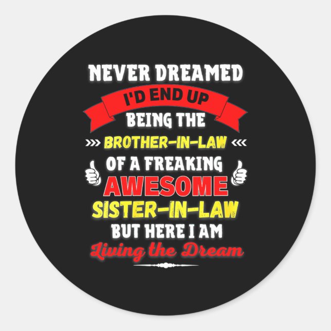 Womens Funny Brother In Law Gift From Awesome Sist Classic Round Sticker (Front)