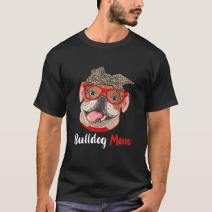 Womens Funny Bulldog Mum Dog Lovers - Mother's Day T-Shirt