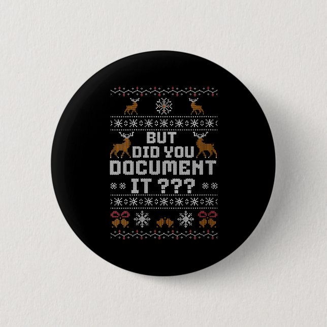 Womens Funny But Did You Doent It Holiday Office U 6 Cm Round Badge (Front)