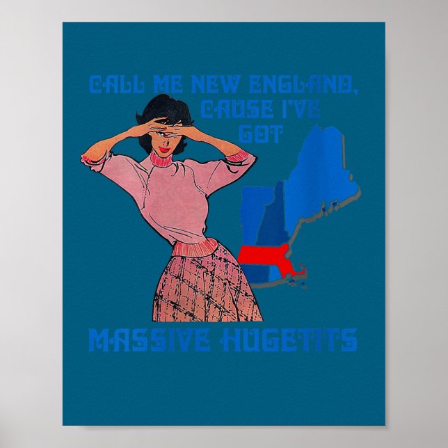 Womens Funny Call Me New England Cause I Ve Got Mi Poster (Front)