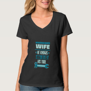 Womens Funny Car Mechanics Wife He Knows How To Us T-Shirt