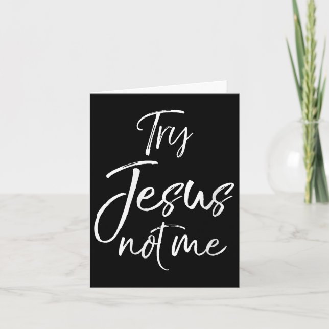 Womens Funny Christian Quote Cute Fun Jesus Try Je Card (Front)