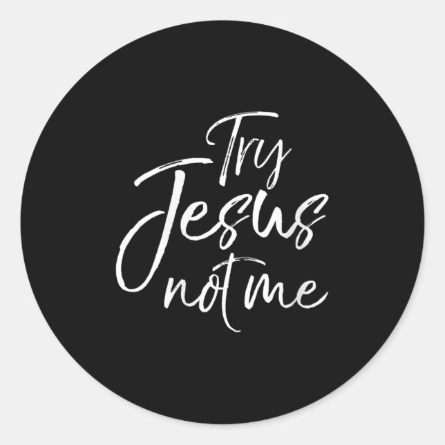 Womens Funny Christian Saying For Women Cute Try J Classic Round Sticker (Front)