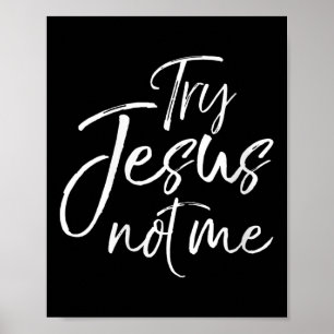 Womens Funny Christian Saying For Women Cute Try J Poster
