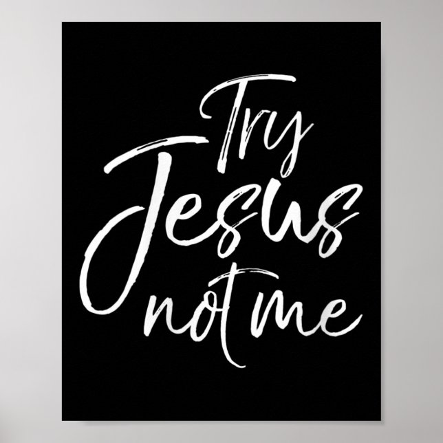 Womens Funny Christian Saying For Women Cute Try J Poster (Front)