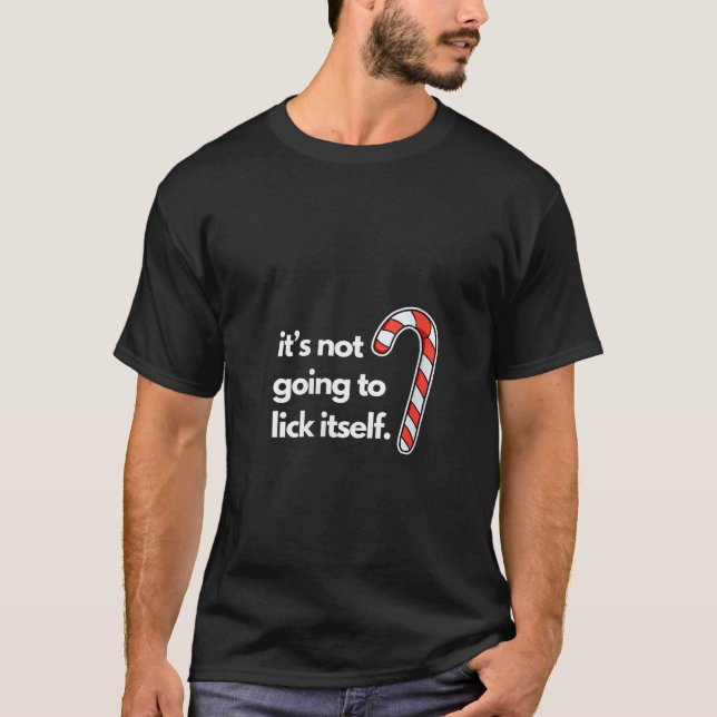 Womens Funny Christmas It s Not Going to Lick Itse T-Shirt (Front)