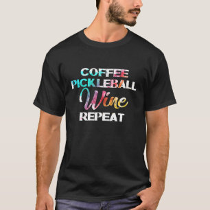 Womens Funny Coffee Pickleball Wine Repeat Women C T-Shirt