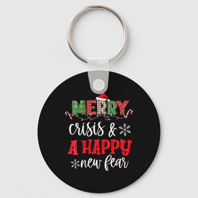 Womens Funny Crisis And A Happy New Fear Humor Mer Key Ring (Front)