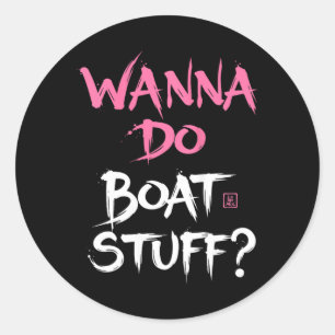 Womens Funny Cruise Sirts for Women - Wanna Do Classic Round Sticker