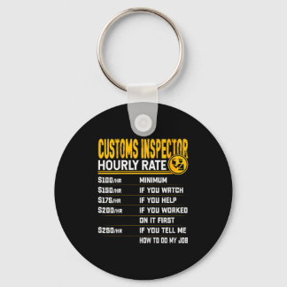 Womens Funny Customs Inspector Hourly Rate - Custo Key Ring