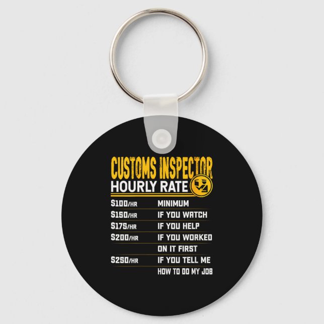 Womens Funny Customs Inspector Hourly Rate - Custo Key Ring (Front)