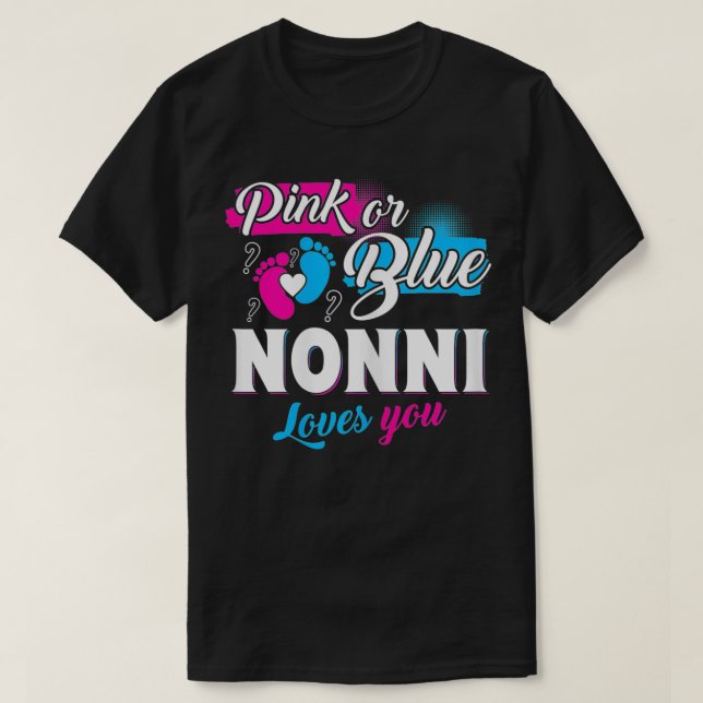 Womens Funny Cute Pink Or Blue Nonni Loves You Gen T-Shirt (Design Front)
