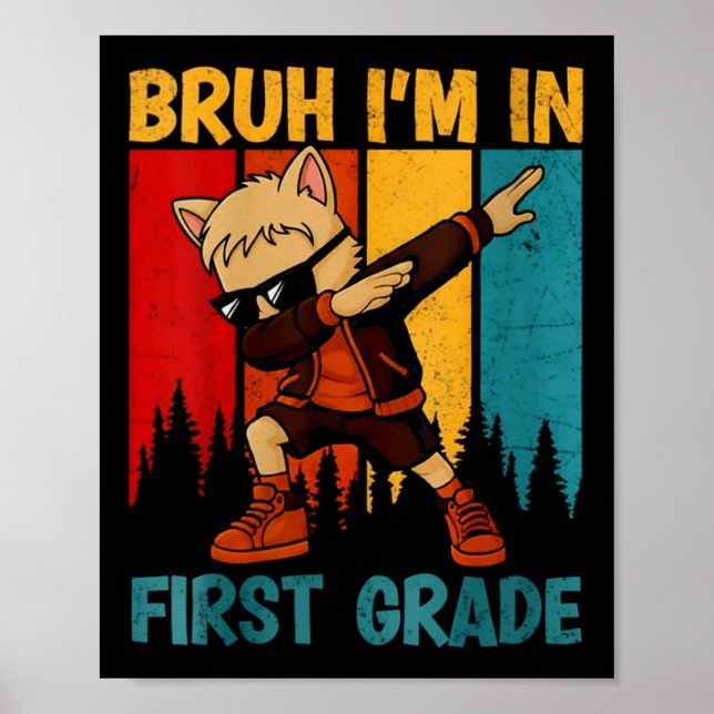 Womens Funny Dabbing Cat Bruh I'm In First Grade S Poster (Front)