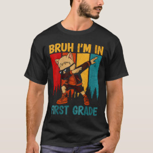 Womens Funny Dabbing Cat Bruh I'm In First Grade S T-Shirt