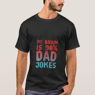 Womens Funny Dad Jokes Quotes Daddy Joke My Brain T-Shirt