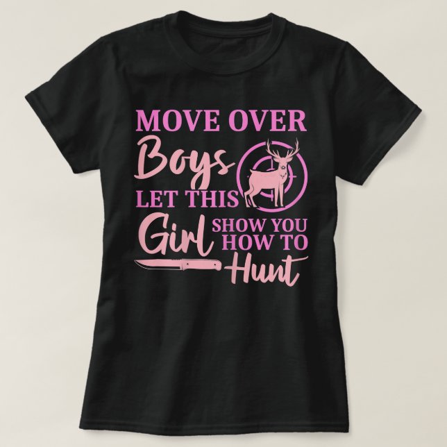 Womens Funny Deer Hunting Season Let This Girl Sho T-Shirt (Design Front)