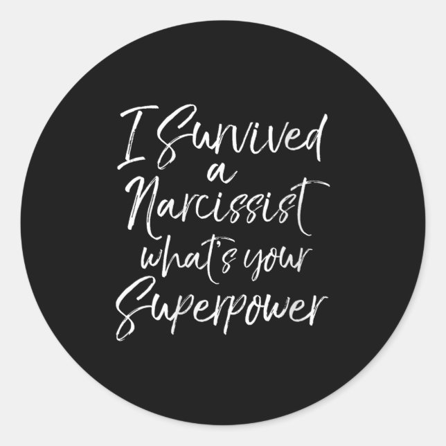 Womens Funny Divorce I Survived A Narcissist What' Classic Round Sticker (Front)