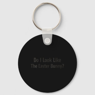 Womens Funny Easter Sarcastic Bunny Quote Holiday Key Ring