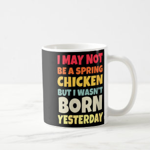 Womens Funny Getting Older Retro Spring Chicken Bi Coffee Mug