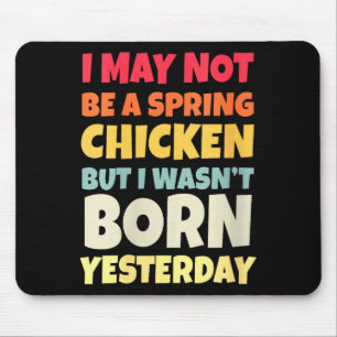 Womens Funny Getting Older Retro Spring Chicken Bi Mouse Mat