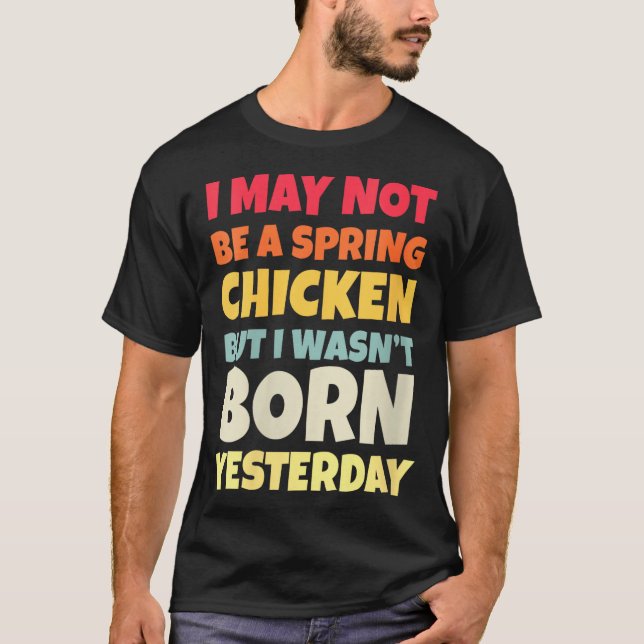 Womens Funny Getting Older Retro Spring Chicken Bi T-Shirt (Front)