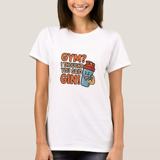 Women's Funny Gym Quote Shirt - "GYM? I Thought Yo (Front)