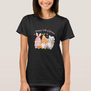 Womens Funny Hanging With My Gnomies Bunny Ears Gn T-Shirt
