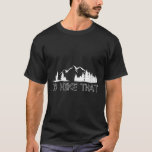 Womens Funny Hiking Lover Boyfriend Birthday Gift  T-Shirt<br><div class="desc">Womens Funny Hiking Lover Boyfriend Birthday Gift I'd Hike That V-neck</div>