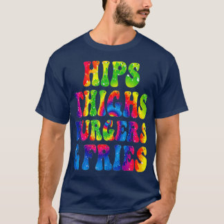 Womens Funny Hips Thighs Burgers Fries Girls Foodi T-Shirt