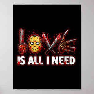 Womens Funny Horror Love Is All I Need Slasher Val Poster