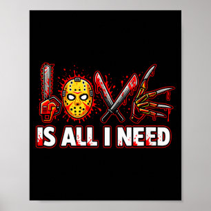 Womens Funny Horror Love Is All I Need Slasher Val Poster