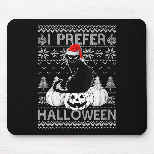 Womens Funny I Prefer Halloween Black Cat Ugly Chr Mouse Mat (Front)