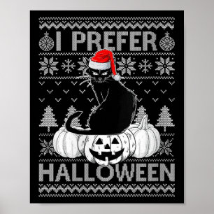 Womens Funny I Prefer Halloween Black Cat Ugly Chr Poster