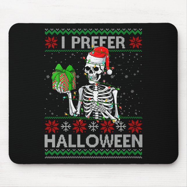 Womens Funny I Prefer Halloween Skeleton Ugly Chri Mouse Mat (Front)