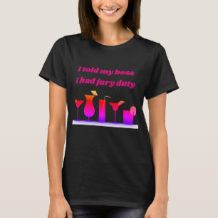 Womens funny jury duty t-shirt