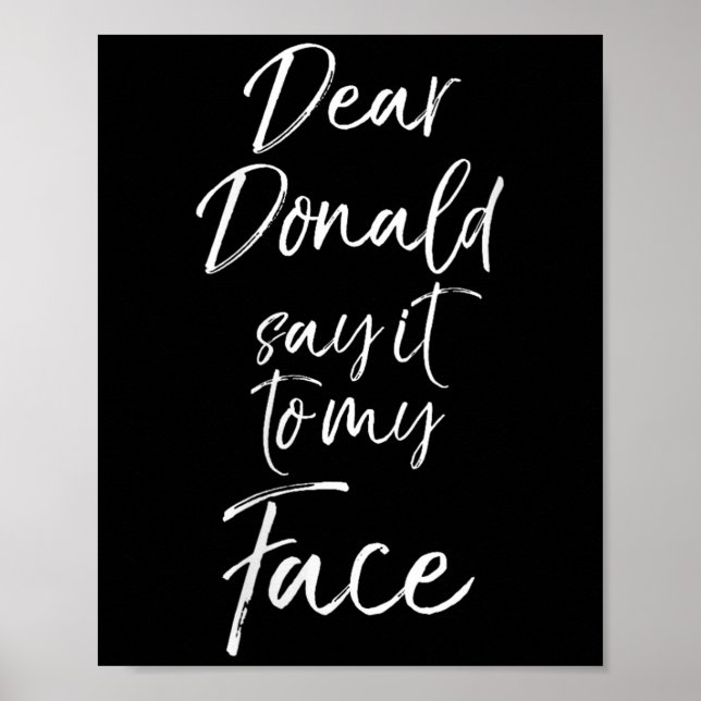 Womens Funny Kamala Harris Quote Cute Dear Donald  Poster (Front)