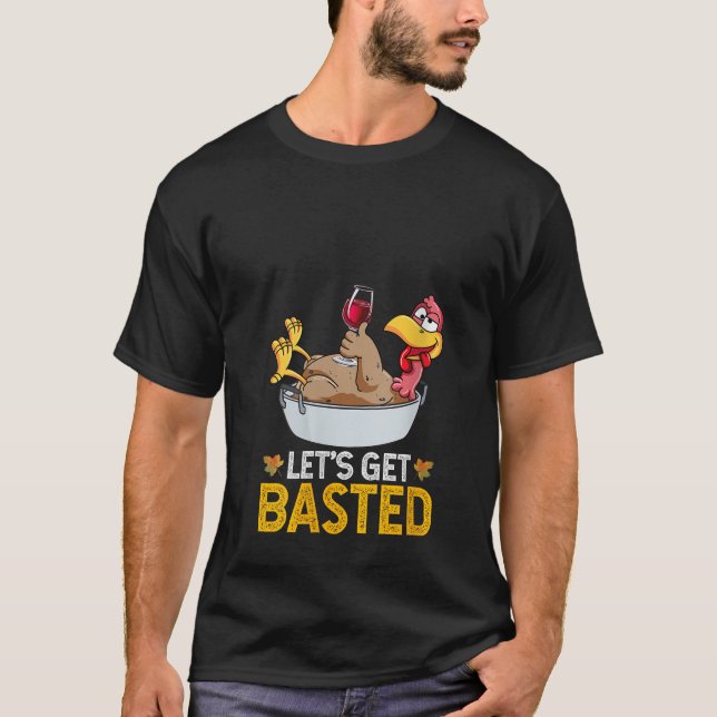 Womens Funny Let s Get Basted Turkey Wine Glass Th T-Shirt (Front)