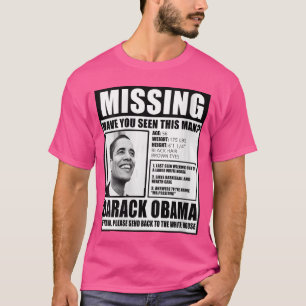 Womens Funny Missing Barack Obama Liberal Poster V T-Shirt