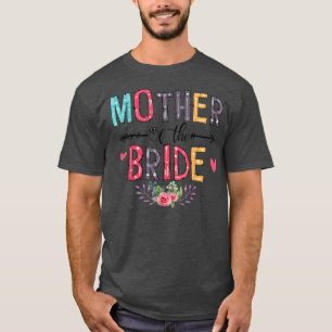Womens funny mother of the bride wedding celebrati T-Shirt