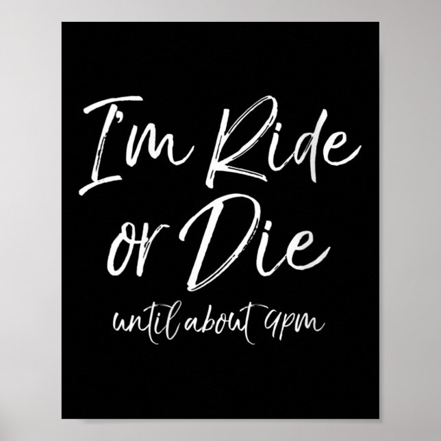Womens Funny Mother's Day Gift Moms I'm Ride Or Di Poster (Front)