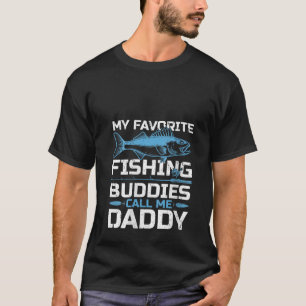 Womens Funny My Favourite Fishing Buddies Calls Me T-Shirt