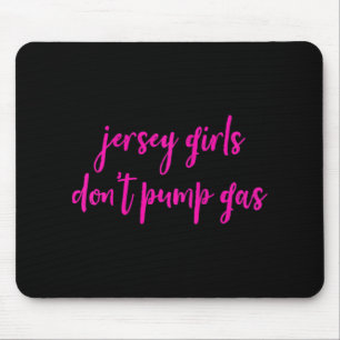 Womens Funny New Jersey Women, Jersey Girls Don't Mouse Mat