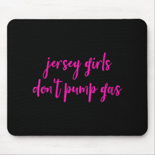 Womens Funny New Jersey Women, Jersey Girls Don't Mouse Mat