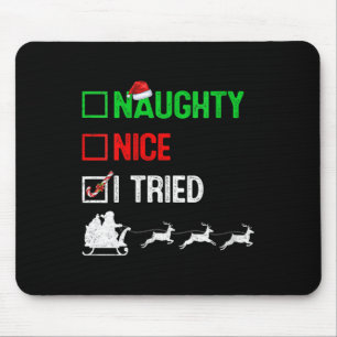 Womens Funny Nice Naughty I Tried Ugly Christmas S Mouse Mat
